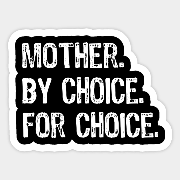 Mother By Choice For Choice Pro Choice Sticker by Yasna